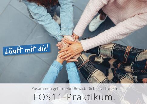 Läuft mit dir: Dein FOS-11-Praktikum!